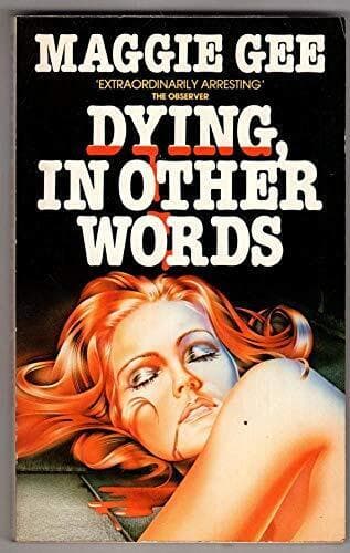 DYING, IN OTHER WORDS by by MAGGIE GEE  Paperback Book Pre-Owned English