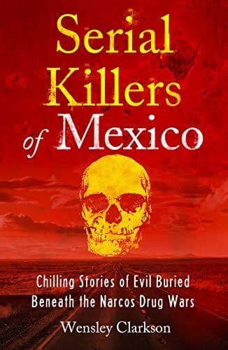Serial Killers of Mexico: Chilling …, Clarkson, Wensl Paperback Book Pre-Owned English