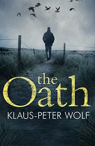 The Oath: An atmospheric and chilling crime thriller by Wolf, Klaus-Peter Paperback Book Pre-Owned English