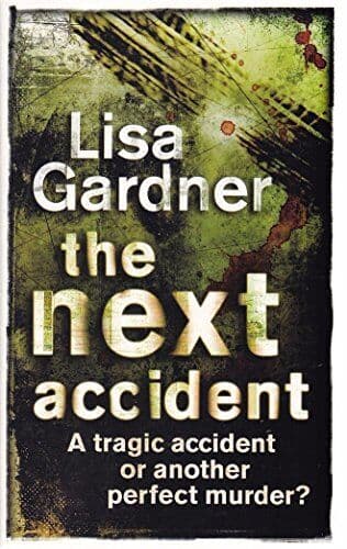 The Next Accident by Gardner, Lisa  Paperback Book Pre-Owned English
