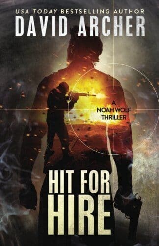 Hit For Hire: A Noah Wolf Thriller: Volume 4 by Archer, David Paperback Book Pre-Owned English