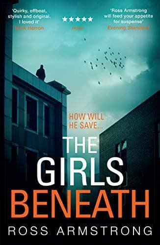 The Girls Beneath: A gripping, quirky crime thriller you w… by Armstrong, Ross Paperback Book Pre-Owned English
