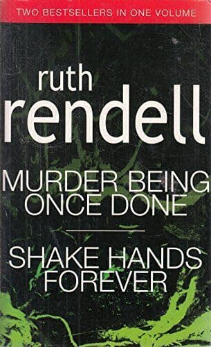 Murder Being Once Done and Shake Hands Forever by RENDELL, RUTH. Paperback Book Pre-Owned English