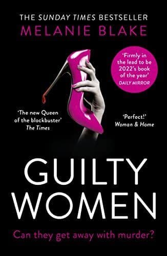 Guilty Women: THE SUNDAY TIMES TOP 1…, Blake, Melanie Paperback Book Pre-Owned English