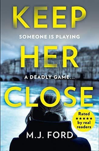 Keep Her Close: One of the best new crime thriller releases of … by Ford, M.J. Paperback Book Pre-Owned English