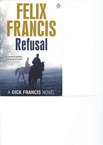 Refusal (Francis Thriller) by Francis, Felix  Paperback Book Pre-Owned English