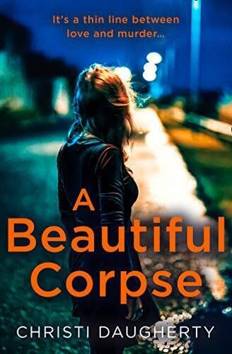 A Beautiful Corpse: A gripping crime thriller full of t… by Daugherty, Christi Paperback Book Pre-Owned English