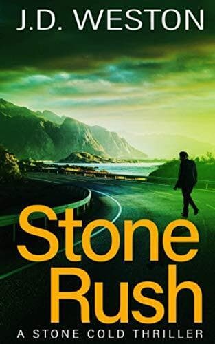 Stone Rush: A Stone Cold Thriller (The…, Weston, J.D. Paperback Book Pre-Owned English
