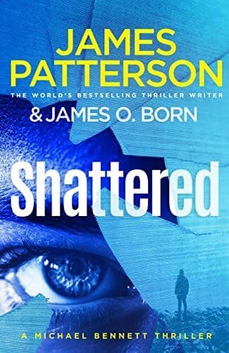 Shattered: (Michael Bennett 14), Patterson, James Paperback Book Pre-Owned English