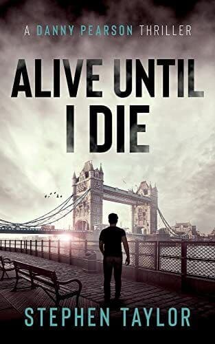 Alive Until I Die (A Danny Pearson …, Taylor, Stephen Paperback Book Pre-Owned English