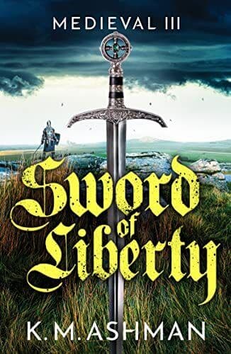 Medieval III – Sword of Liberty: 3 (T…, Ashman, K. M. Paperback Book Pre-Owned English
