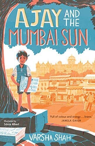 Ajay and the Mumbai Sun: winner of the Times/Chicken House Ch… by Shah, Varsha Paperback Book Pre-Owned English