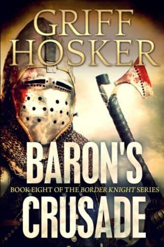 Baron’s Crusade: 8 (Border Knight), Hosker, Griff Paperback Book Pre-Owned English