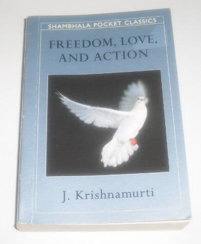 Freedom, Love and Action (Shambhala…, Krishnamurti, J Paperback Book Pre-Owned English