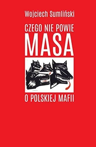Czego nie powie Masa o polskiej mafii by Sumlinski, Wojciech  Paperback Book Pre-Owned English
