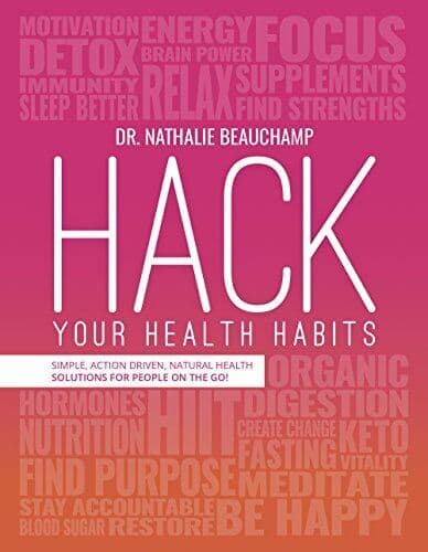Hack Your Health Habits: Simple, Action-Driven, Natural… by Nathalie Beauchamp Paperback Book Pre-Owned English