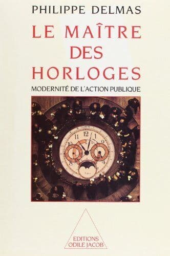 Le Maître des horloges: Modernité d…, Delmas, Philipp Paperback Book Pre-Owned English