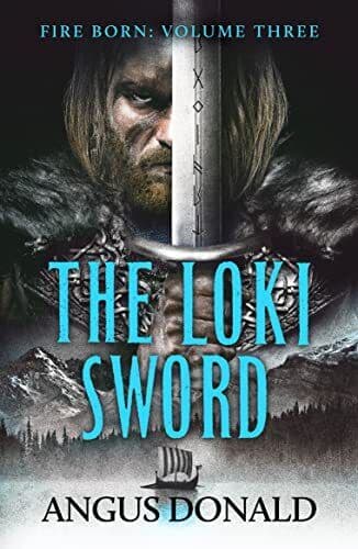The Loki Sword: 3 (Fire Born), Angus Donald Paperback Book Pre-Owned English