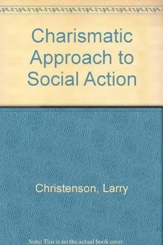 Charismatic Approach to Social Action by Christenson, Larry The Paperback Book Pre-Owned English