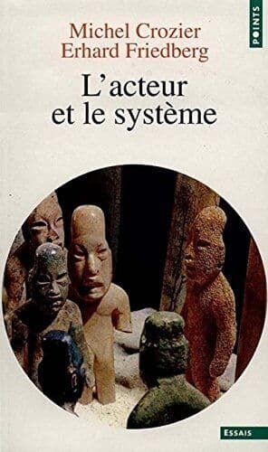 L’acteur et le système: Les contrai…, Crozier, Michel Paperback Book Pre-Owned English