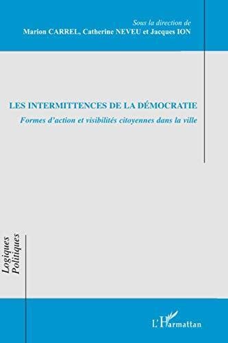 Les intermittences de la démocratie…, Neveu, Catherin Paperback Book Pre-Owned English