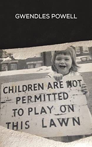 Children are not permitted to Play …, Gwendles Powell Paperback Book Pre-Owned English
