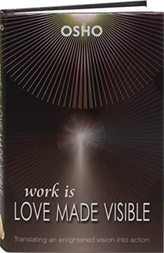 Work Is Love Made Visible: Translating an enlightene… Paperback Book Pre-Owned English