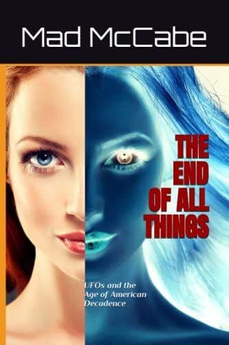 The End of All Things: UFOs and the Age…, McCabe, Mad Paperback Book Pre-Owned English