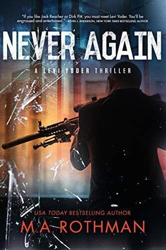 Never Again: 3 (A Levi Yoder Novel), Rothman, M.A. Paperback Book Pre-Owned English
