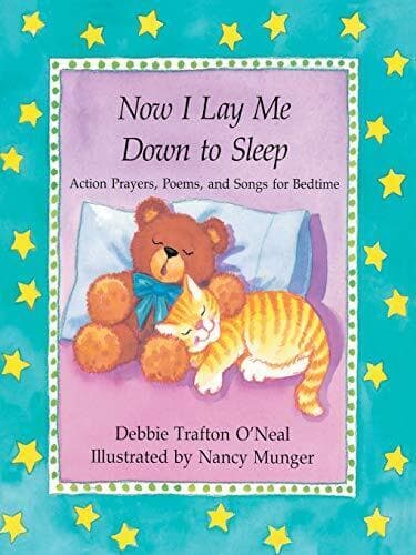 Now I Lay Me Down to Sleep: Actions…, Debbie Trafton Paperback Book Pre-Owned English