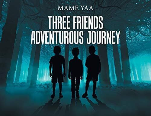 Three Friends Adventurous Journey, Yaa, Mame Paperback Book Pre-Owned English