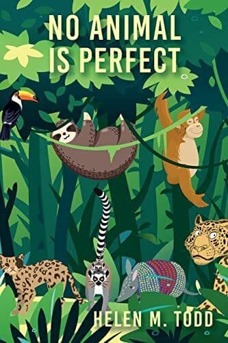 No Animal Is Perfect, Helen M. Todd Paperback Book Pre-Owned English