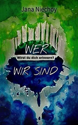 Wer wir sind: Wirst du dich erinnern?, Niechoy, Jana Paperback Book Pre-Owned English