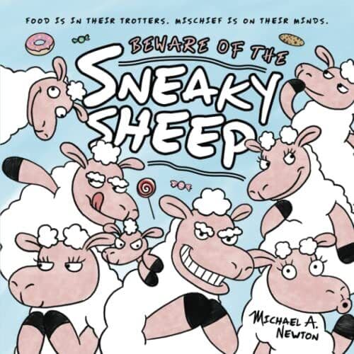 Beware of the Sneaky Sheep, Newton, Michael A. Paperback Book Pre-Owned English