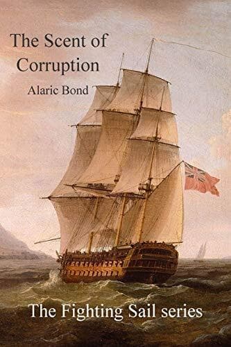 The Scent of Corruption: Volume 7 (The Fighting Sail Series) by Bond, Alaric The Paperback Book Pre-Owned English