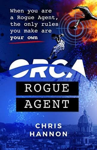 Orca Rogue Agent: When spies go rogue…, Hannon, Chris Paperback Book Pre-Owned English
