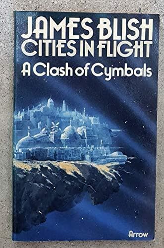 Clash of Cymbals (Cities in flight / James Blish) by Blish, James  Paperback Book Pre-Owned English