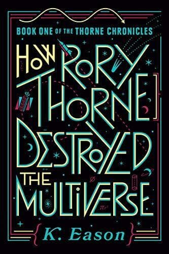 How Rory Thorne Destroyed the Multiverse (…, Eason, K Paperback Book Pre-Owned English