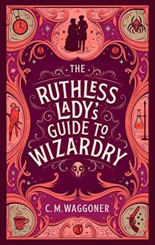 The Ruthless Lady’s Guide to Wizardry, Waggoner, C.M. Paperback Book Pre-Owned English