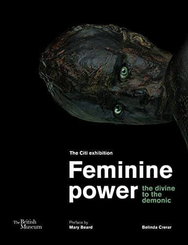 Feminine power: the divine to the d…, Crerar, Belinda Paperback Book Pre-Owned English