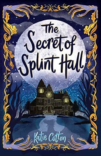 The Secret of Splint Hall, Cotton, Katie Paperback Book Pre-Owned English