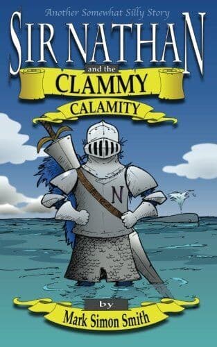 Sir Nathan and the Clammy Calamity:…, Smith, Mark Sim Paperback Book Pre-Owned English