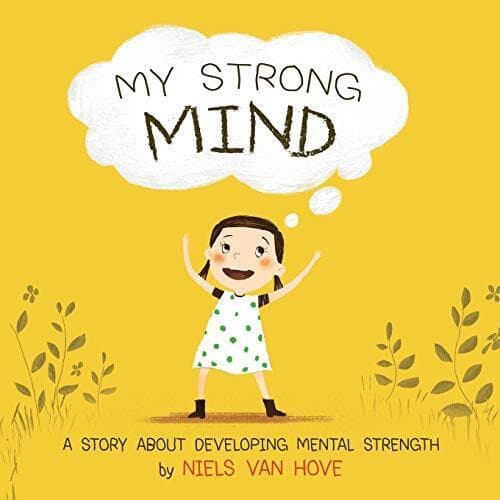 My Strong Mind: A Story About Developing Mental Strength (… by van Hove, Niels Paperback Book Pre-Owned English