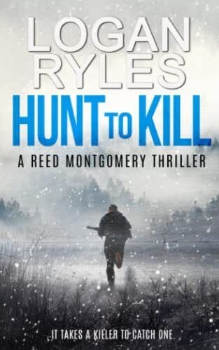 Hunt to Kill: ( 2 in the Reed Mont…, Ryles, Logan Paperback Book Pre-Owned English