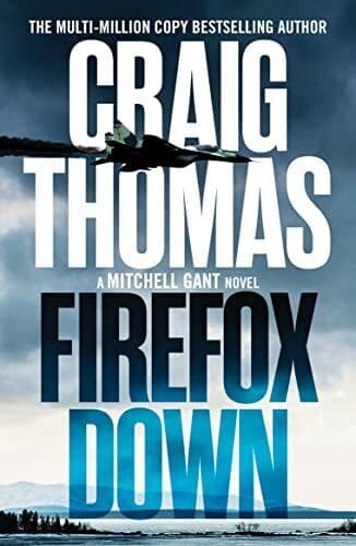 Firefox Down: 2 (The Mitchell Gant Th…, Thomas, Craig Paperback Book Pre-Owned English