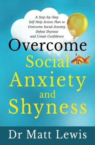 Overcome Social Anxiety and Shyness: A Step-by-Step Self Help … by Lewis, Matt Paperback Book Pre-Owned English