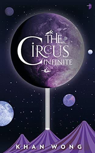 The Circus Infinite, Khan Wong Paperback Book Pre-Owned English