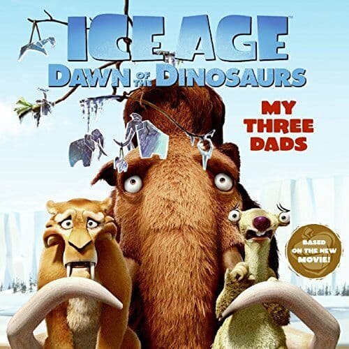 My Three Dads (Ice Age: Dawn of the Dinosaurs) Paperback Book Pre-Owned English