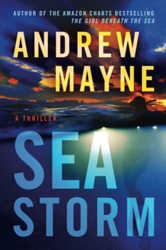 Sea Storm: A Thriller: 3 (Underwater …, Mayne, Andrew Paperback Book Pre-Owned English