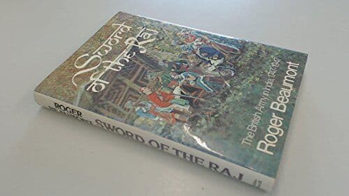 Sword of the Raj: The British Army …, Beaumont, Roger Paperback Book Pre-Owned English